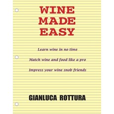 (英文圖書) Wine Made Easy 平裝版, Gianluca Rottura, 英文