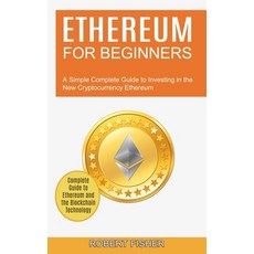 (英文圖書) Ethereum for Beginners: A Simple Complete Guide to Investing in the New Cryptocurrency Ethere... 平裝版, Tomas Edwards, 英文