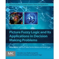 (英文圖書) Picture Fuzzy Logic and Its Applications in Decision Making Problems 平裝版, Academic Press, 英文