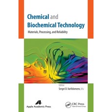 (英文圖書) Chemical and Biochemical Technology: Materials Processing and Reliability 平裝版, Apple Academic Press, 英文