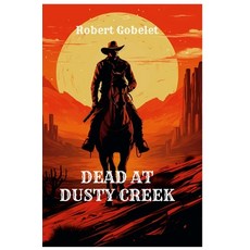 (英文圖書) Dead at Dusty Creek 精裝版, Lulu.com, 英文