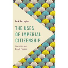 (英文圖書) The Uses of Imperial Citizenship: The British and French Empires 平裝版, Rowman & Littlefield Publis..., 英文