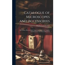 (英文圖書) Catalogue of Microscopes and Accessories: Microtomes Bacteriological Apparatus Laboratory S... 精裝版, Legare Street Press, 英文