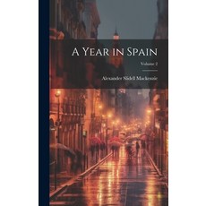 (英文圖書) A Year in Spain; Volume 2 精裝版, Legare Street Press, 英文