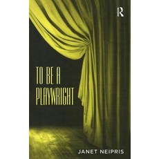 To Be A Playwright 精裝版, Routledge, 英文
