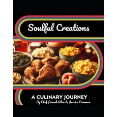 (英文圖書) Soulful Creations: A Culinary Journey 平裝版, Independently Published, 英文