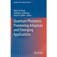 (英文圖書) Quantum Photonics: Pioneering Advances and Emerging Applications 精裝版, Springer, 英文