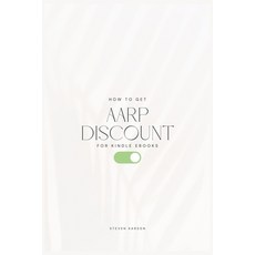 (英文圖書) How to Get AARP Discounts for Kindle eBooks 平裝版, Independently Published, 英文