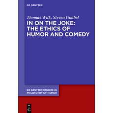 (英文圖書) In on the Joke: The Ethics of Humor and Comedy 精裝版, de Gruyter, 英文