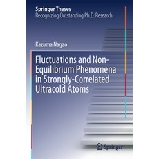 (英文圖書) Fluctuations and Non-Equilibrium Phenomena in Strongly-Correlated Ultracold Atoms 平裝版, Springer, 英文