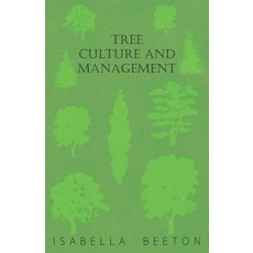 (英文圖書) Tree Culture and Management 平裝版, Home Farm Books, 英文