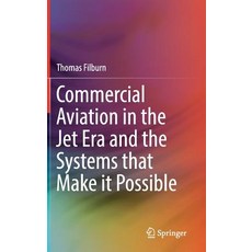(英文圖書) Commercial Aviation in the Jet Era and the Systems That Make It Possible 精裝版, Springer, 英文