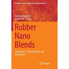 (英文圖書) Rubber Nano Blends: Preparation Characterization and Applications 平裝版, Springer, 英文