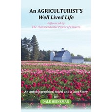 (英文圖書) An AGRICULTURIST'S Well Lived Life: Influenced by The Transcendental Power of F... 精裝版, AMZ Book Publishing Services, 英文