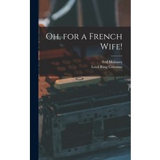 (英文圖書) Oh for a French Wife! 精裝版, Hassell Street Press, 英文