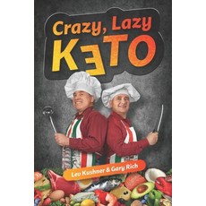 Crazy Lazy Keto: 101 Keto diet recipes Full-Color Photo Illustrated Book-Simple and easy way to star... 平裝版, Independently Published, 英文