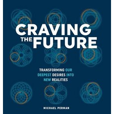 (英文圖書) Craving the Future: Transforming Deep Desires 精裝版, C'Est What? LLC, 英文