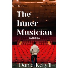 (英文圖書) The Inner Musician (2nd Edition) 平裝版, Lulu.com, 英文