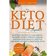 Keto Diet For Beginners: Easy Keto Recipes to lose weight increase energy prevent disease and main... 平裝版, Diomede Ienna, 英文