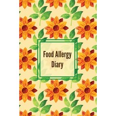 Food Allergy Diary: Daily Log & Track Symptoms Allergies Tracker Book Record Symptom Sensitiviti... 平裝版, Amy Newton, 英文