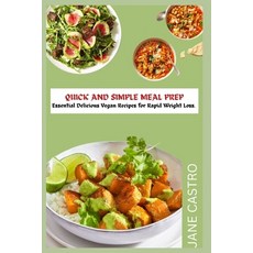 (英文圖書) Quick and Simple Meal Prep: Essential Delicious Vegan Recipes for Rapid Weight Loss. 平裝版, Independently Published, 英文