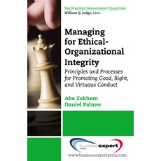 (英文圖書) Managing for Ethical-Organizational Integrity: Principles and Processes for Promoting Good R... 平裝版, Business Expert Press, 英文