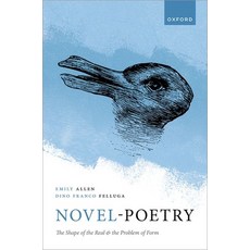 (英文圖書) Novel-Poetry: The Shape of the Real and the Problem of Form 精裝版, Oxford University Press, USA, 英文