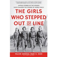 The Girls Who Stepped Out of Line: Untold Stories of the Women Who Changed the Course of World War II 精裝版, Sourcebooks, 英文