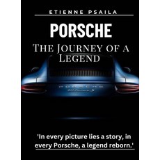(英文圖書) Porsche - The Journey Of A Legend 精裝版, Independently Published, 英文