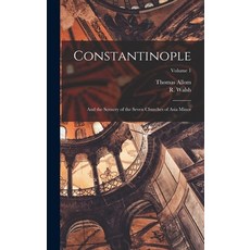 (英文圖書) Constantinople: and the Scenery of the Seven Churches of Asia Minor; Volume 1 精裝版, Legare Street Press, 英文