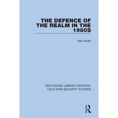 The Defence of the Realm in the 1980s 精裝版, Routledge, 英文