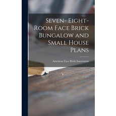 (英文圖書) Seven- Eight-room Face Brick Bungalow and Small House Plans 精裝版, Legare Street Press, 英文