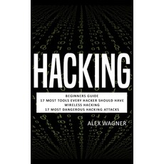 Hacking: Beginners Guide 17 Must Tools every Hacker should have Wireless Hacking & 17 Most Dangero... 精裝版, Sabi Shepherd Ltd, 英文