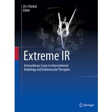 (英文圖書) Extreme IR: Extraordinary Cases in Interventional Radiology and Endovascular Therapies 精裝版, Springer, 英文