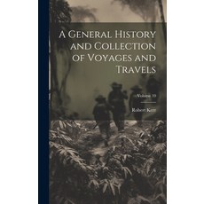 (英文圖書) A General History and Collection of Voyages and Travels; Volume 10 精裝版, Legare Street Press, 英文