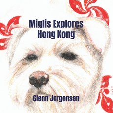 (英文圖書)Miglis Explores Hong Kong 平裝版, Independently Published, 英文
