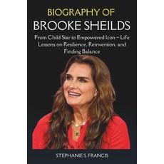 (英文圖書) Brooke Sheilds Biography: From Child Star to Empowered Icon - Life Lessons on R... 平裝版, Independently Published, 英文