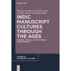 Indic Manuscript Cultures Through the Ages: Material Textual and Historical Investigations 精裝版, de Gruyter, 英文