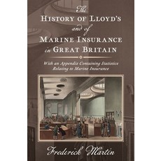 (英文圖書) The History of Lloyd's and of Marine Insurance in Great Britain [1876]: With an Appendix Cont... 精裝版, Lawbook Exchange, Ltd., 英文