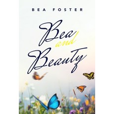 Bea and Beauty 平裝版, Lulu.com, 英文