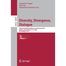 Diversity Divergence Dialogue: 16th International Conference Iconference 2021 Beijing China Ma... 平裝版, Springer, 英文