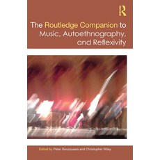 (英文圖書) The Routledge Companion to Music Autoethnography and Reflexivity 精裝版, 英文