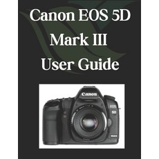 (英文圖書) Canon EOS 5D Mark III User Guide: A Comprehensive and Detailed Manual for Photo... 平裝版, Independently Published, 英文
