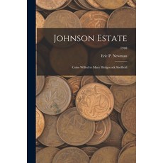 (英文圖書) Johnson Estate: Coins Willed to Mary Hedgecock Sheffield; 1948 平裝版, Hassell Street Press, 英文