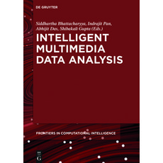 Intelligent Multimedia Data Analysis 精裝版, de Gruyter, 英文