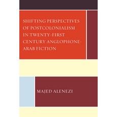 (英文圖書) Shifting Perspectives of Postcolonialism in Twenty-First-Century Anglophone-Arab Fiction 精裝版, Lexington Books, 英文