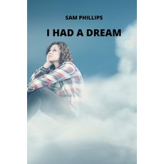 (英文圖書) I Had a Dream 平裝版, Sam Phillips, 英文