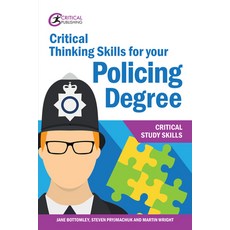 Critical Thinking Skills for Your Policing Degree 平裝版, Critical Publishing, 英文