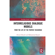 (英文圖書) Interreligious Dialogue Models: From the Life of the Prophet Muhammad 精裝版, Routledge, 英文