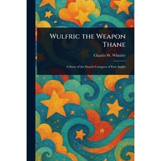 (英文圖書)Wulfric the Weapon Thane 平裝版, Anson Street Press, 英文